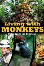 Watch Living With Monkeys Tales From the Treetops Zumvo