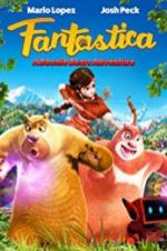 Watch Fantastica: A Boonie Bears Adventure Zumvo