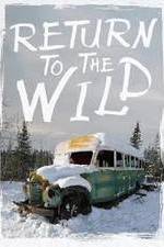 Watch Return to the Wild: The Chris McCandless Story Zumvo