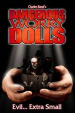 Watch Dangerous Worry Dolls Zumvo