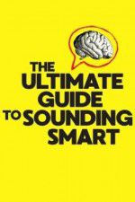 Watch The Ultimate Guide to Sounding Smart Zumvo