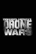 Watch Unmanned: America's Drone Wars Zumvo