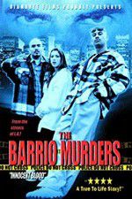 Watch The Barrio Murders Zumvo