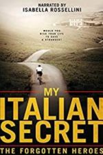 Watch My Italian Secret: The Forgotten Heroes Zumvo