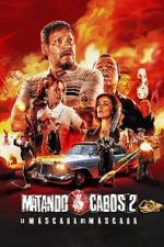 Watch Matando Cabos 2, La Mscara del Mscara Zumvo