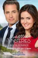 Watch Matchmaker Mysteries: A Fatal Romance Zumvo