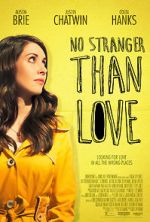 Watch No Stranger Than Love Zumvo