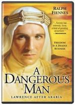 Watch A Dangerous Man: Lawrence After Arabia Zumvo