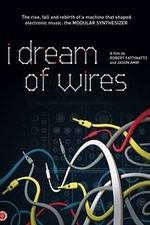 Watch I Dream of Wires Zumvo