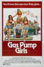 Watch Gas Pump Girls Zumvo