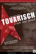 Watch Tovarisch I Am Not Dead Zumvo