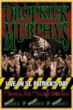 Watch Dropkick Murphys - Live On St Patrick'S Day Zumvo