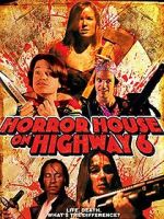 Watch Horror House on Highway 6 Zumvo