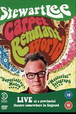 Watch Stewart Lee: Carpet Remnant World Zumvo