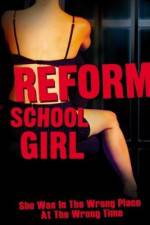 Watch Reform School Girl Zumvo