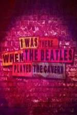 Watch I Was There When the Beatles Played the Cavern Zumvo