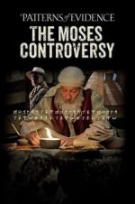 Watch Patterns of Evidence: The Moses Controversy Zumvo