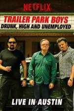 Watch Trailer Park Boys Drunk High & Unemployed Zumvo