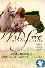 Watch Wildfire The Arabian Heart Zumvo