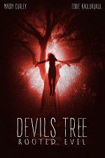 Watch Devil\'s Tree: Rooted Evil Zumvo