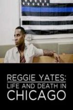 Watch Reggie Yates: Life and Death in Chicago Zumvo