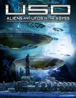 Watch USO: Aliens and UFOs in the Abyss Zumvo