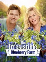 Watch The Irresistible Blueberry Farm Zumvo