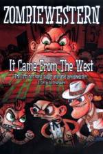 Watch ZombieWestern It Came from the West Zumvo