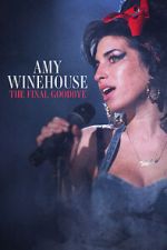 Watch Amy Winehouse: The Final Goodbye Zumvo