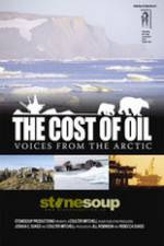 Watch The Cost of Oil: Voices from the Arctic Zumvo