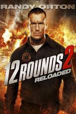 Watch 12 Rounds Reloaded Zumvo