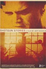 Watch Shotgun Stories Zumvo