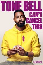 Watch Tone Bell: Can\'t Cancel This (TV Special 2019) Zumvo
