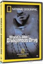 Watch National Geographic The World's Most Dangerous Drug Zumvo