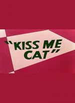 Watch Kiss Me Cat (Short 1953) Zumvo