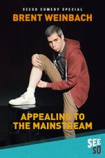 Watch Brent Weinbach: Appealing to the Mainstream (TV Special 2017) Zumvo