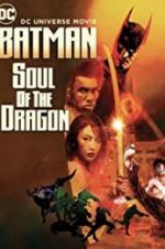 Watch Batman: Soul of the Dragon Zumvo