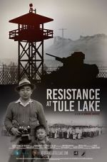 Watch Resistance at Tule Lake Zumvo