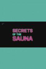 Watch Secrets of the Sauna Zumvo