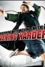 Watch An Evening with Kevin Smith 2: Evening Harder Zumvo