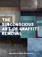 Watch The Subconscious Art of Graffiti Removal Zumvo