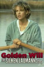 Watch Golden Will: The Silken Laumann Story Zumvo