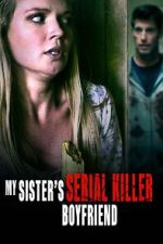 Watch My Sister\'s Serial Killer Boyfriend Zumvo