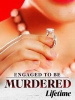 Watch Engaged to Be Murdered Zumvo