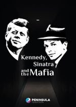 Watch Kennedy, Sinatra and the Mafia Zumvo