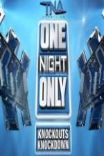 Watch TNA One Night Only Knockouts Knockdown Zumvo