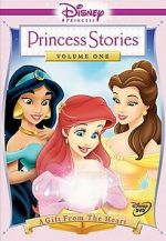 Watch Disney Princess Stories Volume One: A Gift from the Heart Zumvo