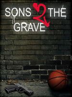 Watch Sons 2 the Grave Zumvo