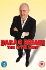 Watch Dara O Briain - This Is the Show (Live) Zumvo