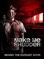 Watch Make Me Shudder Zumvo